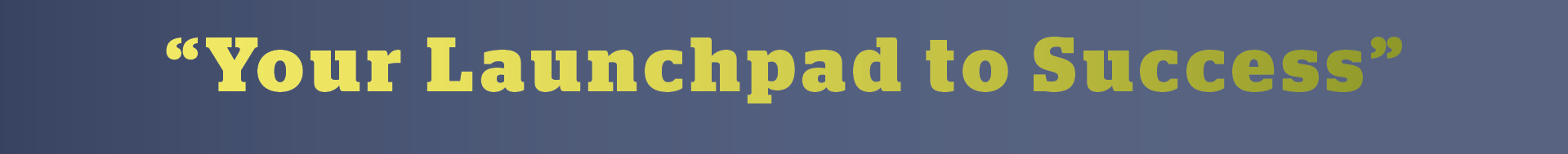 Launchpad to success